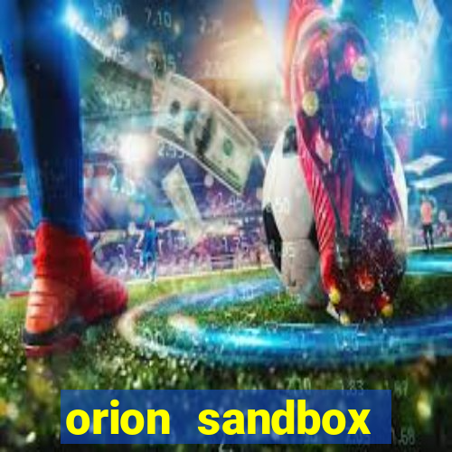 orion sandbox enhanced jogos 360